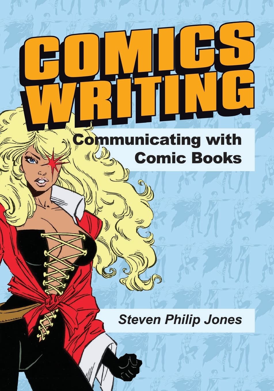 Comics Writing: Communicating with Comic Books,Used