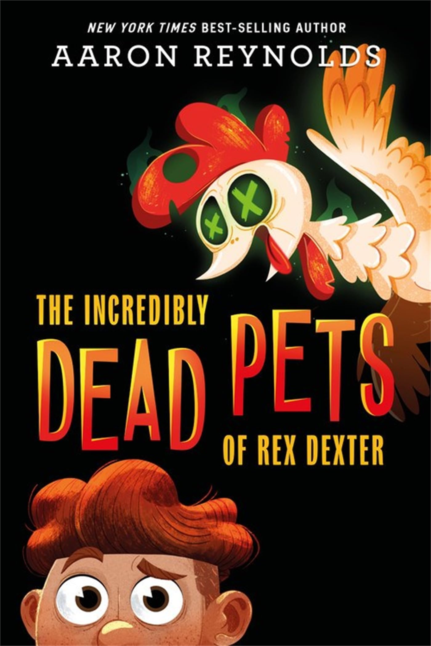 The Incredibly Dead Pets Of Rex Dexter (The Incredibly Dead Pets Of Rex Dexter, 1)