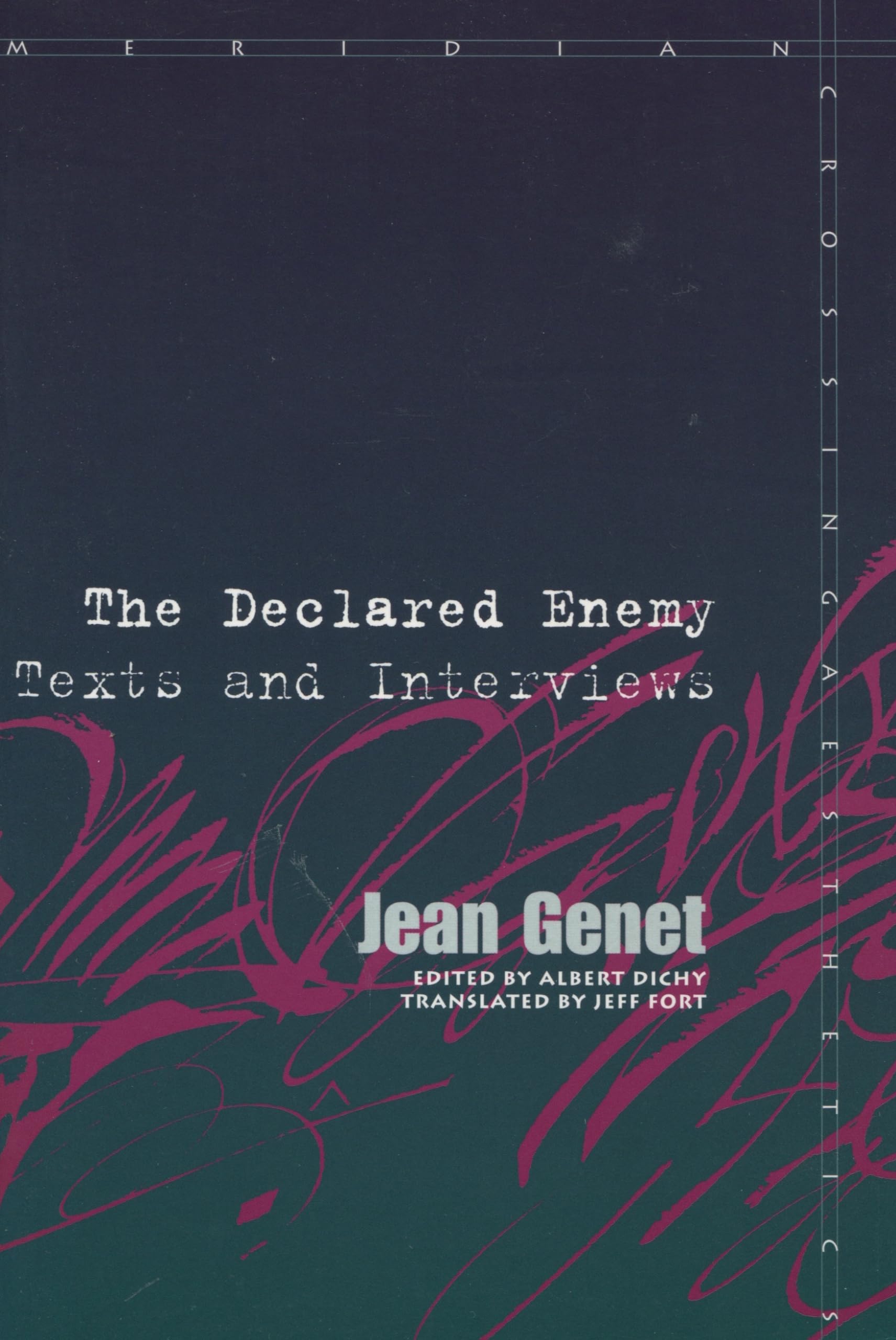 The Declared Enemy: Texts And Interviews (Meridian: Crossing Aesthetics),Used
