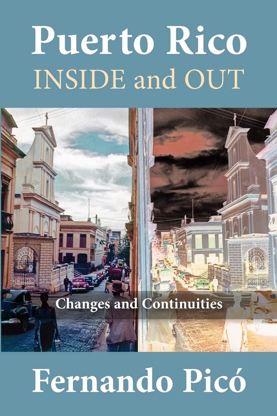 Puerto Rico Inside and Out: Changes and Continuities,Used