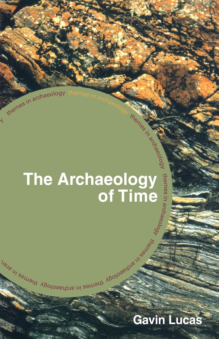 The Archaeology Of Time (Themes In Archaeology Series)