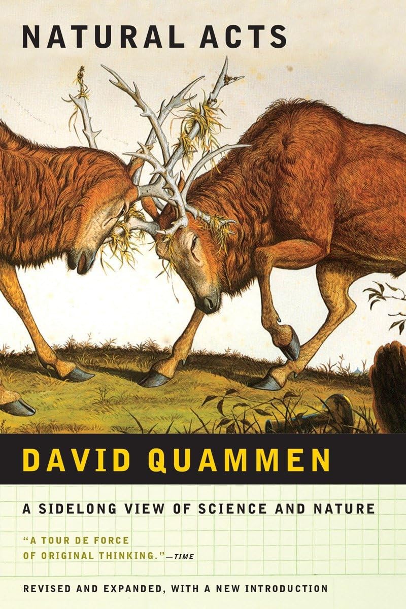 Natural Acts: A Sidelong View of Science and Nature,Used