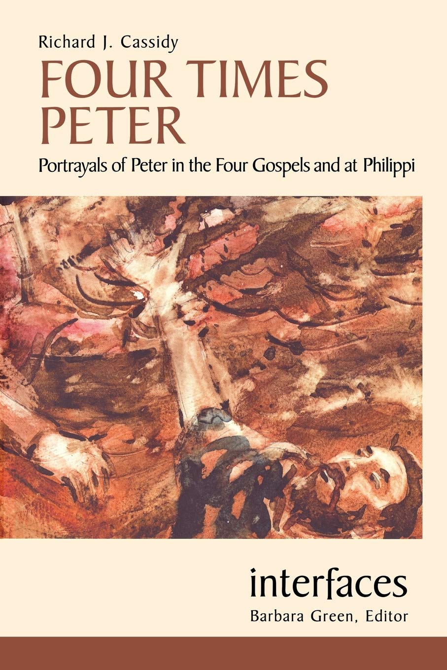 Four Times Peter: Portrayals Of Peter In The Four Gospels And At Philippi (Interfaces Series),Used