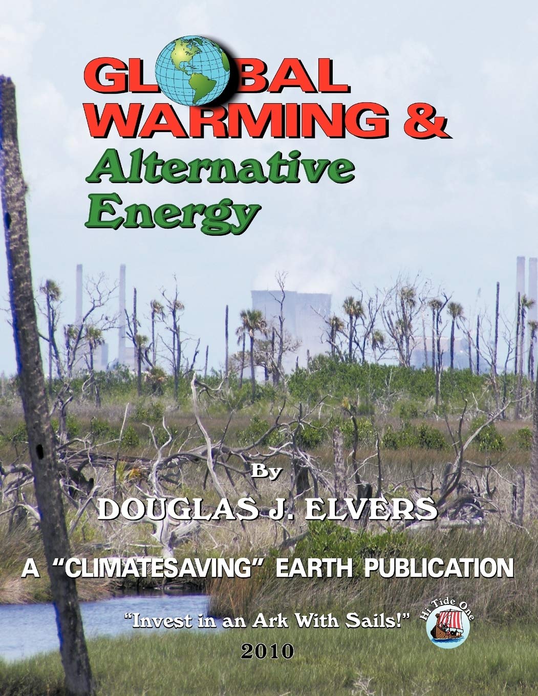 Global Warming & Alternate Energy: A 'Climatesaving' Earth Publication,Used