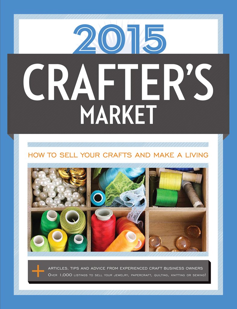 Crafter's Market 2015: How to Sell Your Crafts and Make a Living,Used