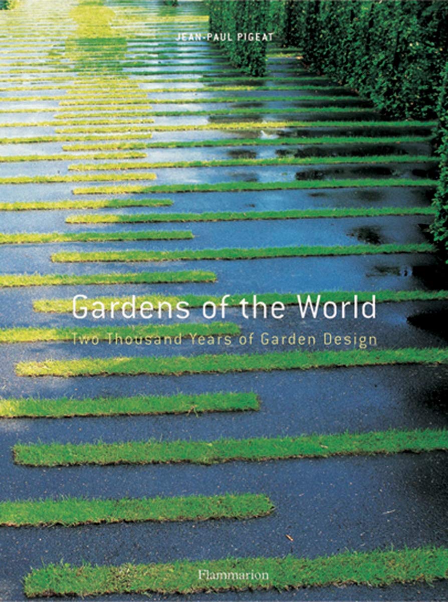 Gardens Of The World: Two Thousand Years Of Garden Design,Used
