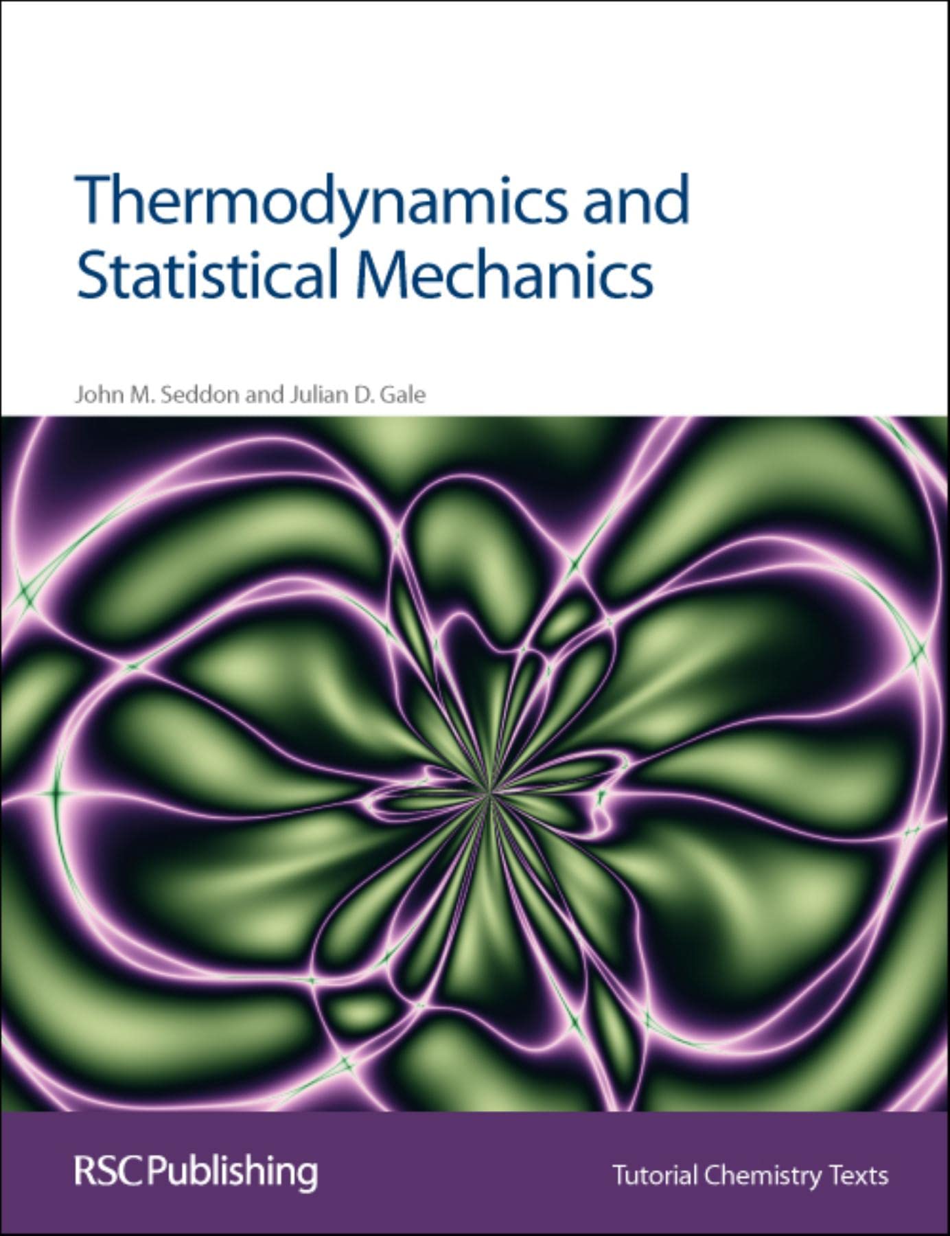 Thermodynamics And Statistical Mechanics (Tutorial Chemistry Texts, Volume 10),New