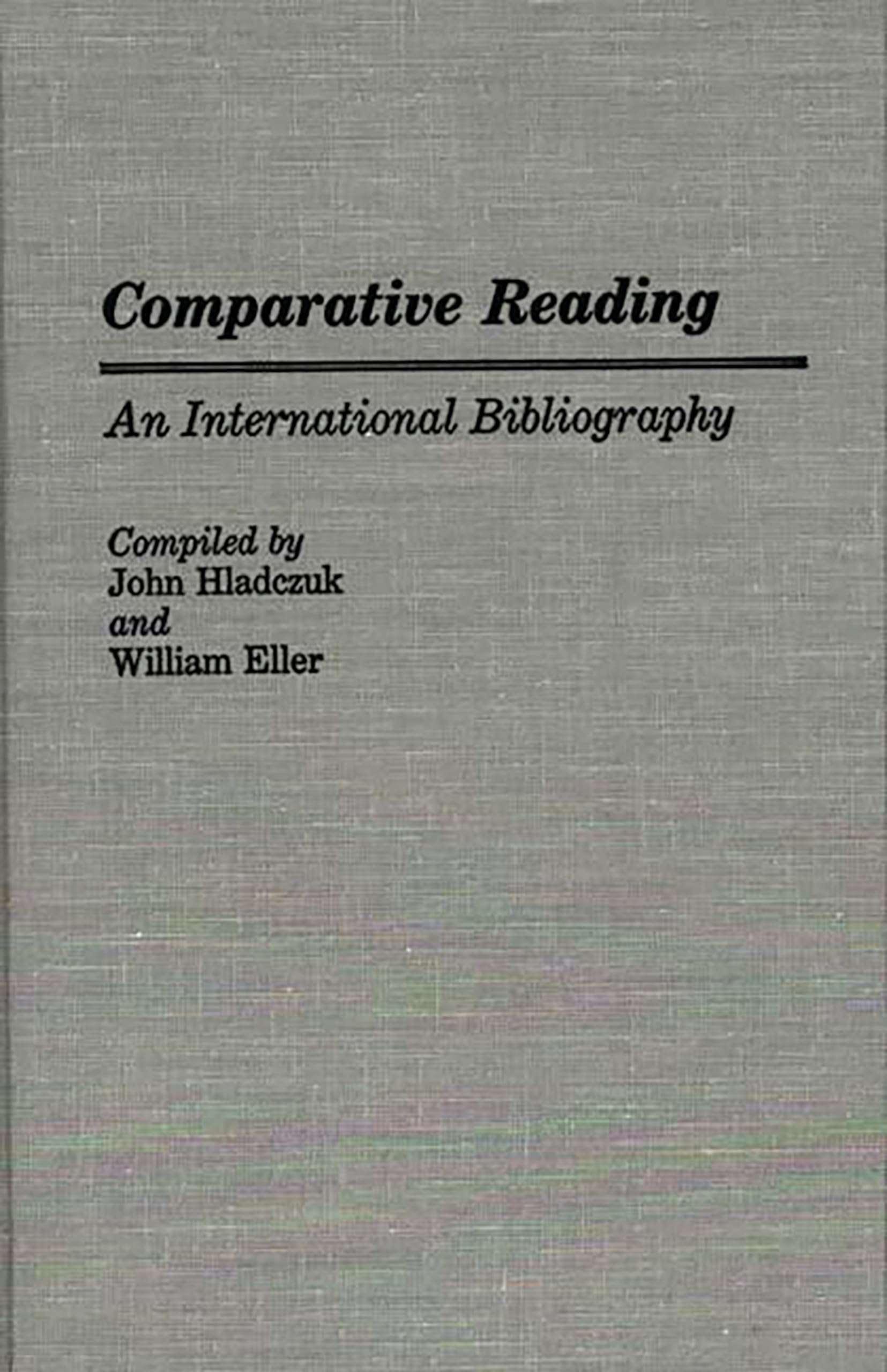 Comparative Reading: An International Bibliography (Bibliographies And Indexes In Education),New