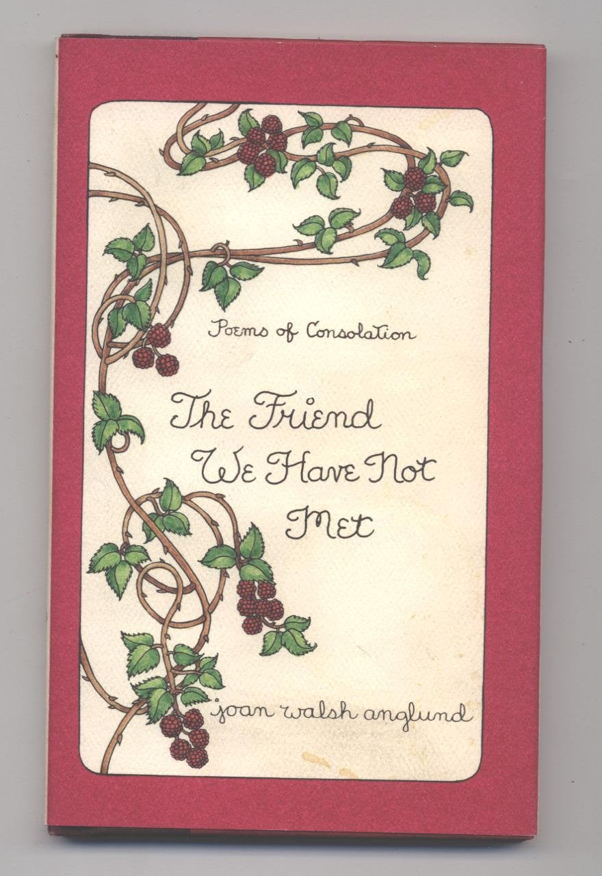 The Friend We Have Not Met: Poems of Consolation,Used
