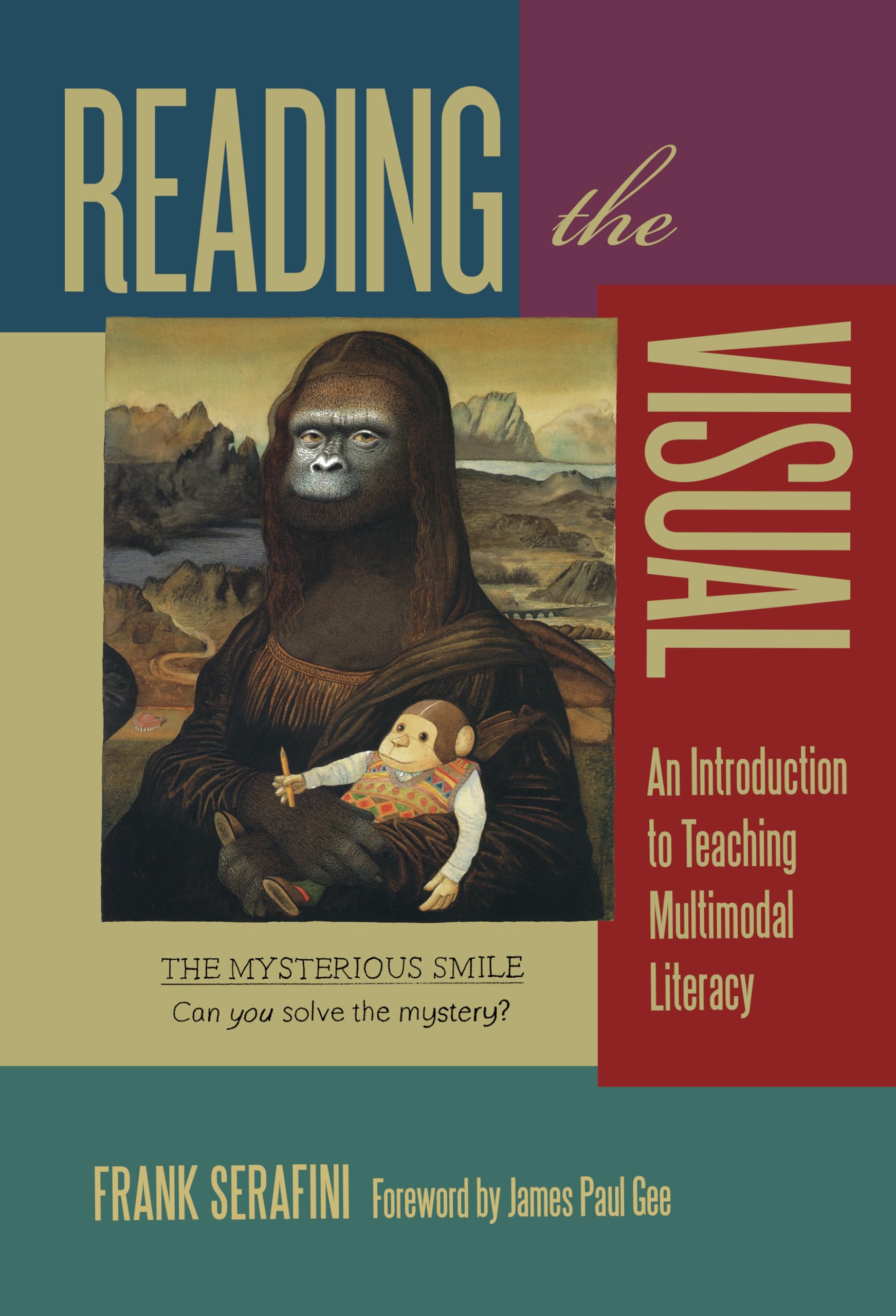 Reading The Visual: An Introduction To Teaching Multimodal Literacy (Language And Literacy Series),Used