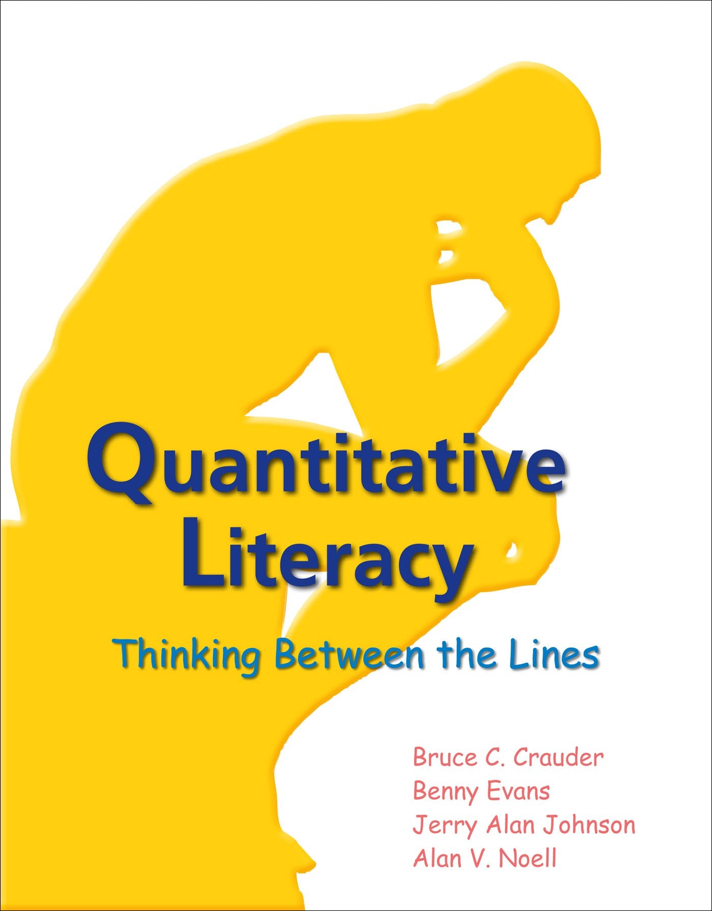 Quantitative Literacy: Thinking Between the Lines,Used