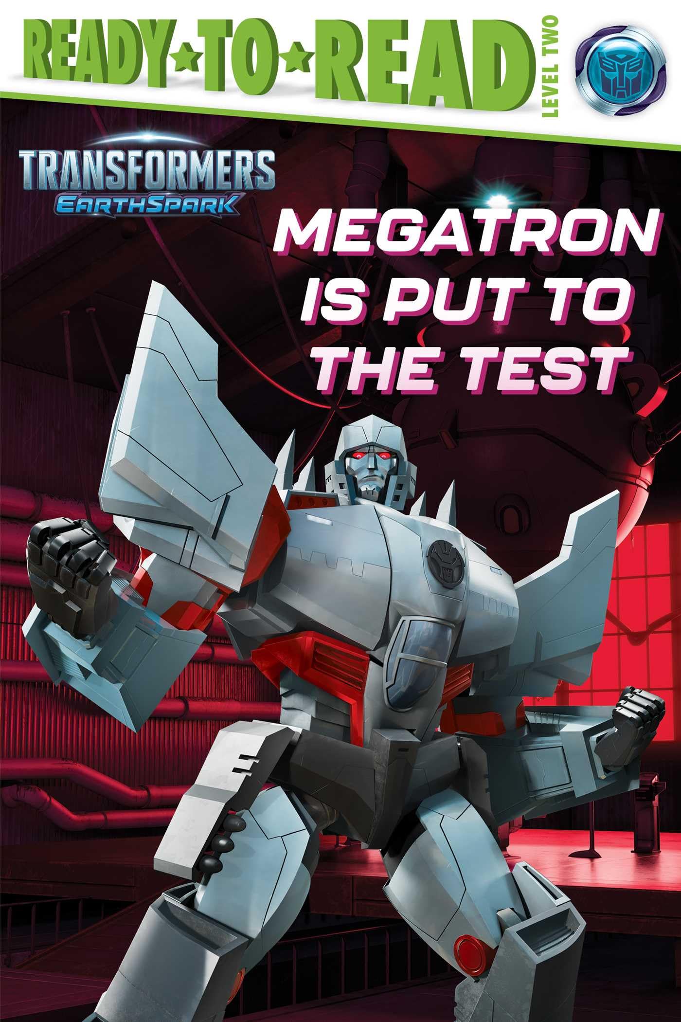 Megatron Is Put to the Test: ReadytoRead Level 2 (Transformers: EarthSpark),New
