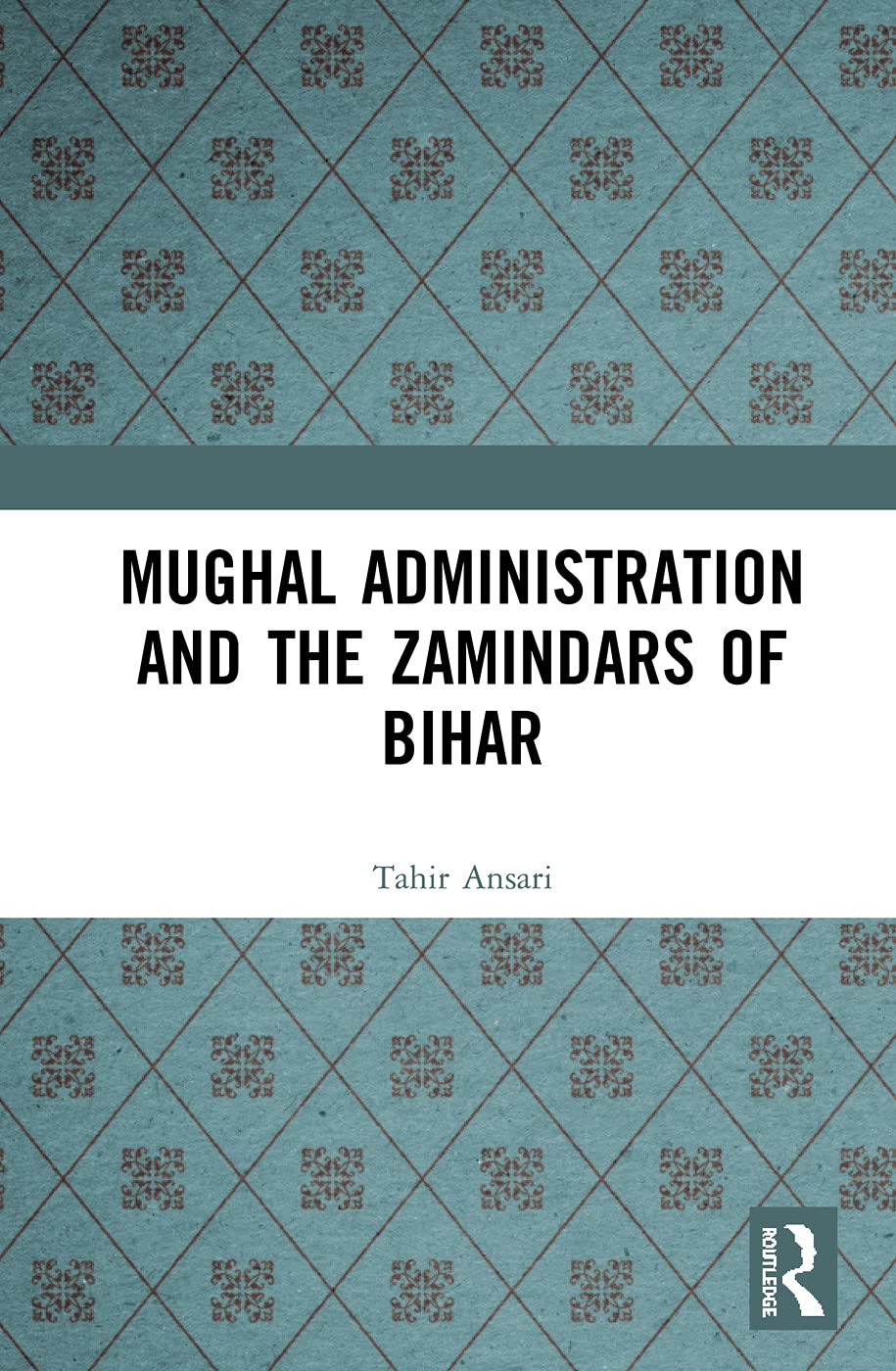 Mughal Administration and the Zamindars of Bihar,Used