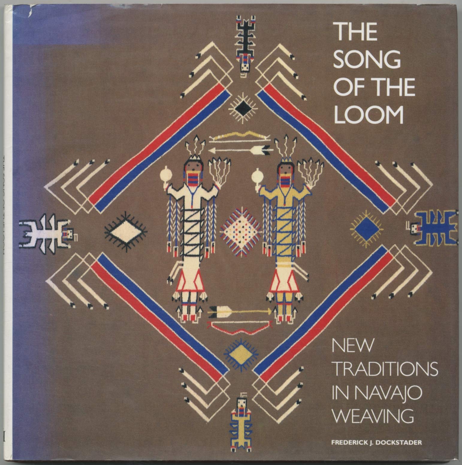 The Song of the Loom: New Traditions in Navajo Weaving,Used