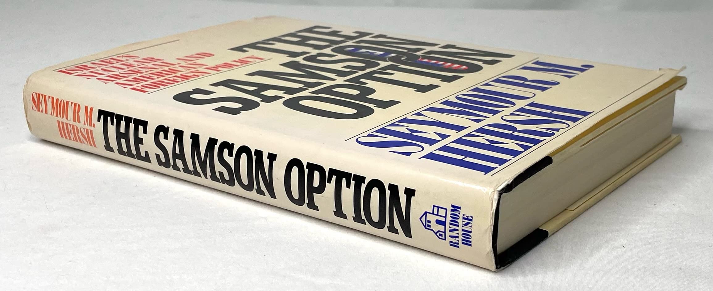 The Samson Option: Israels Nuclear Arsenal And American Foreign Policy-new