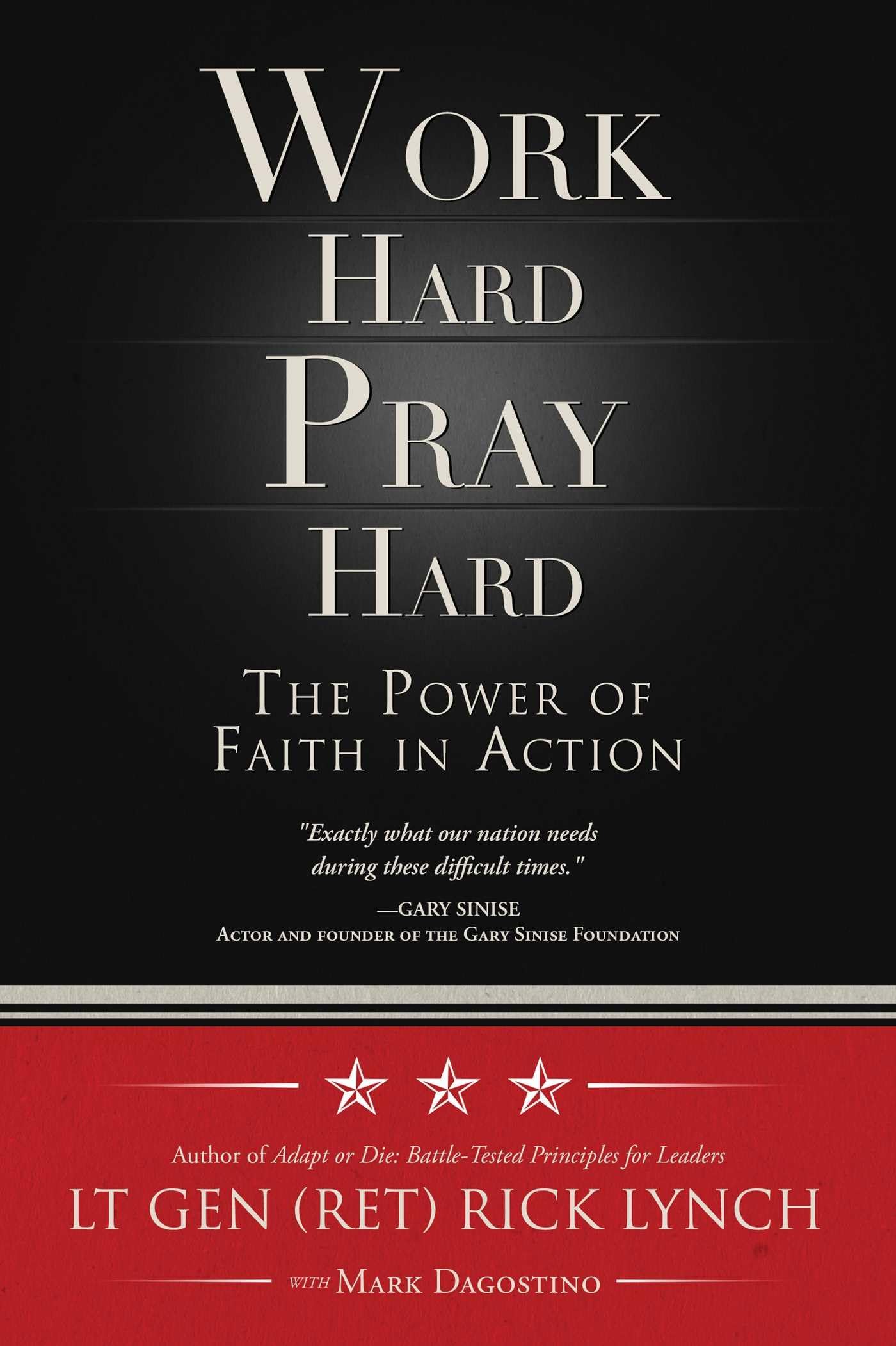 Work Hard, Pray Hard: The Power of Faith in Action,Used