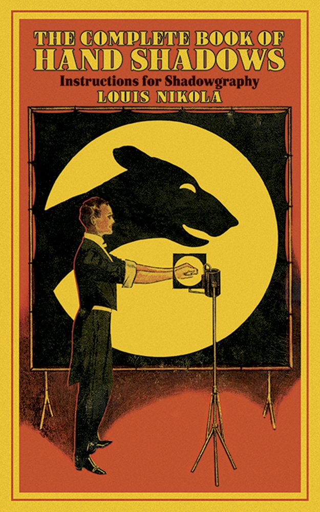The Complete Book of Hand Shadows: Instructions for Shadowgraphy (Dover Books on Magic, Games and Puzzles),Used