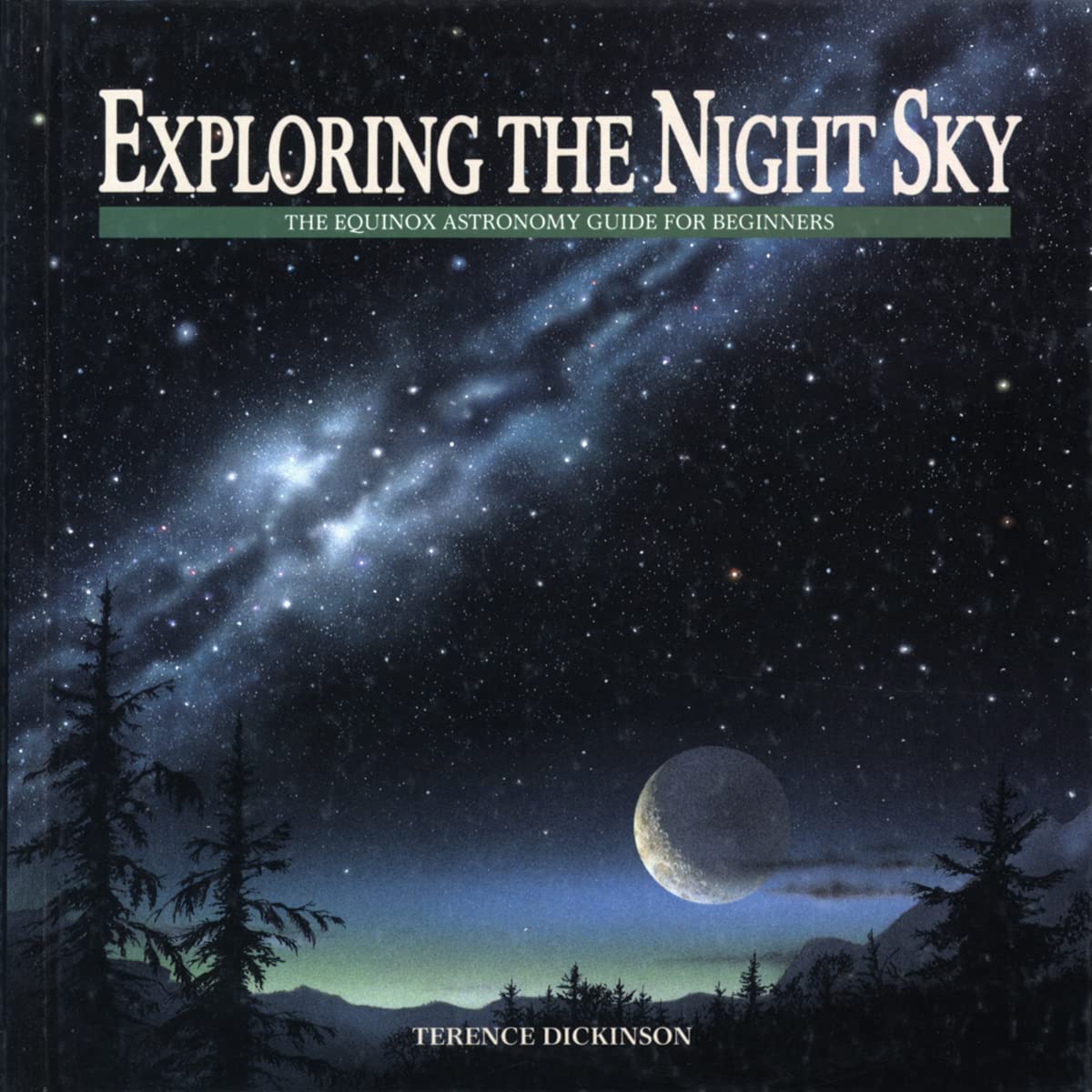 Exploring the Night Sky: The Equinox Astronomy Guide for Beginners,Used