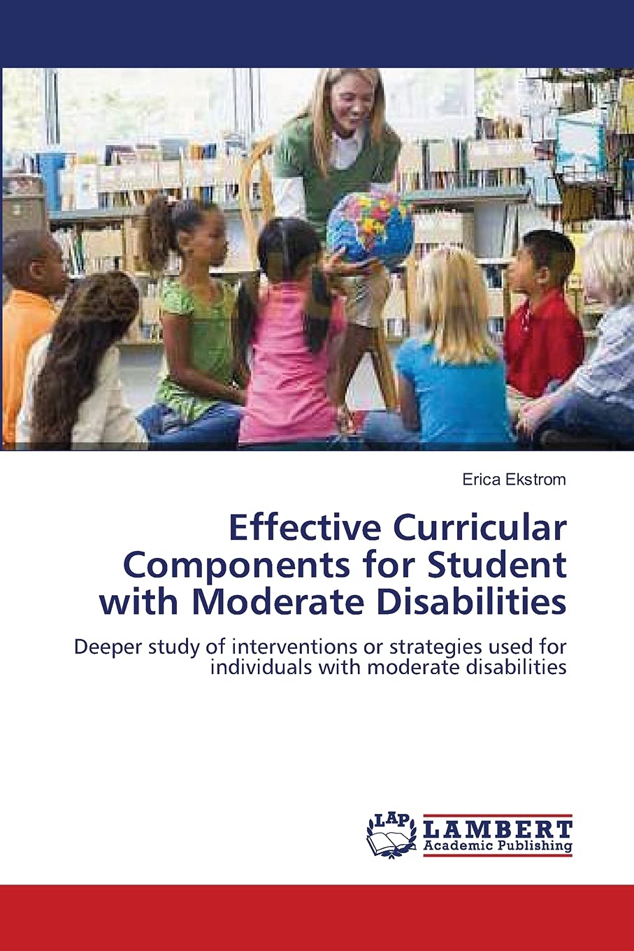 Effective Curricular Components for Student with Moderate Disabilities: Deeper study of interventions or strategies used for ind,Used