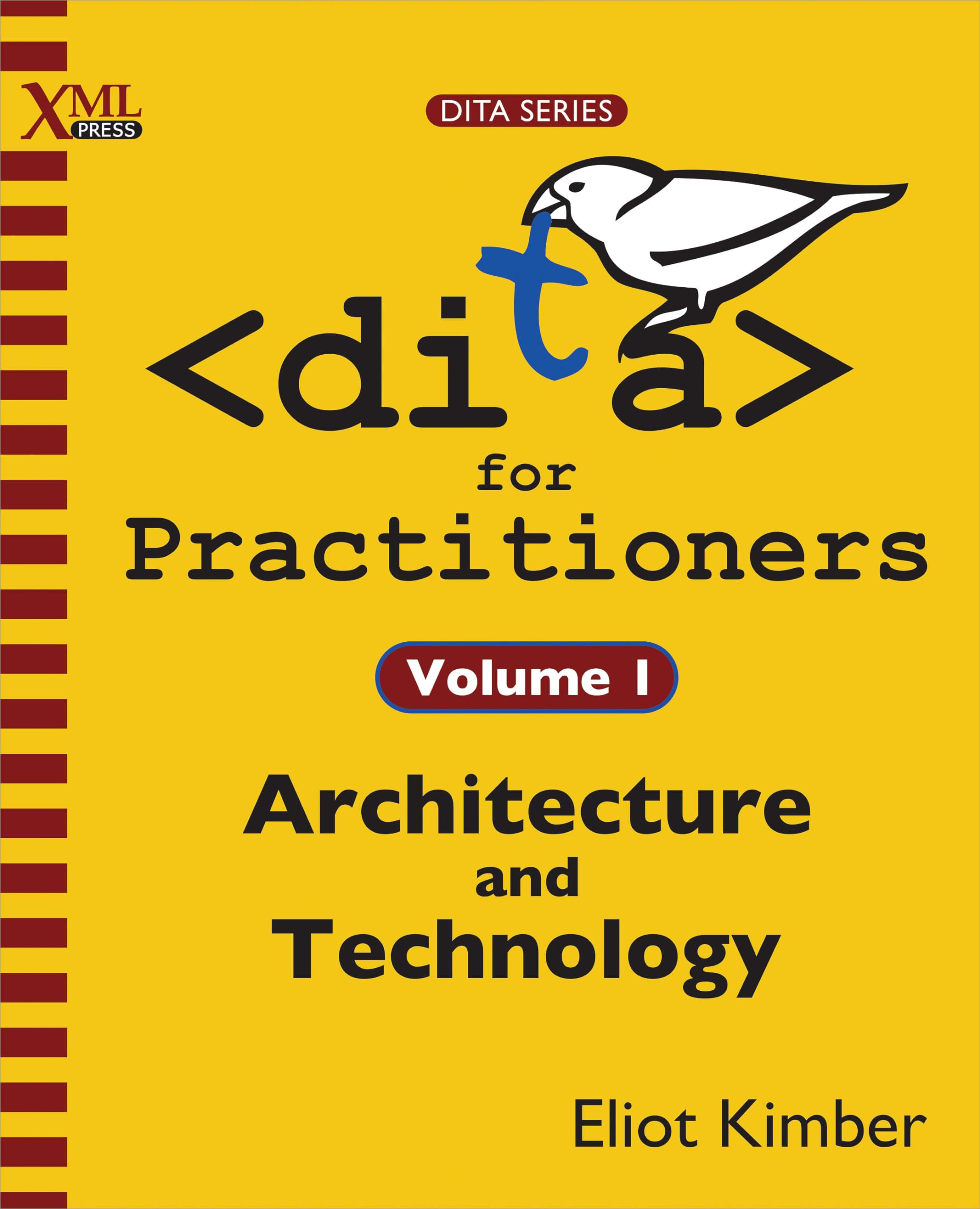 DITA for Practitioners Volume 1: Architecture and Technology,Used