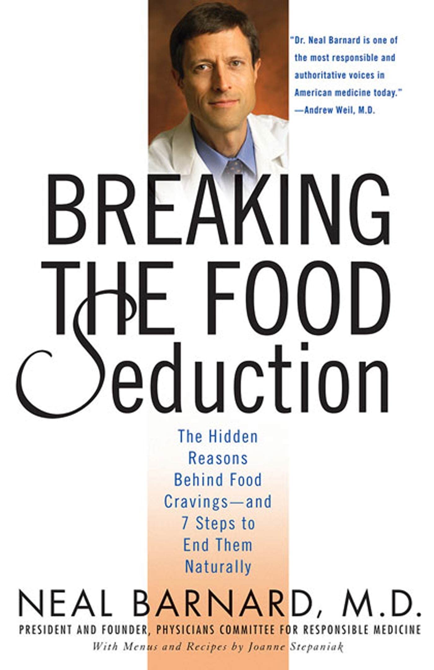 Breaking The Food Seduction: The Hidden Reasons Behind Food Cravingsand 7 Steps To End Them Naturally,New