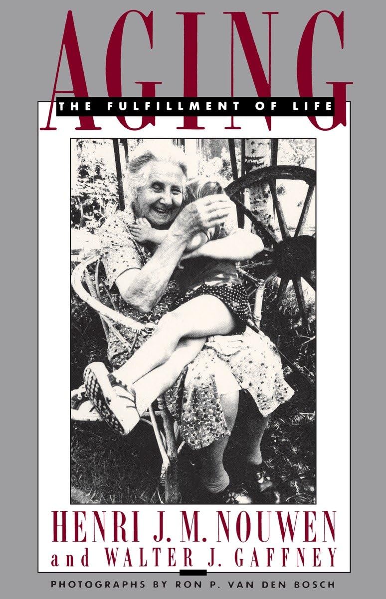 Aging: The Fulfillment Of Life,New