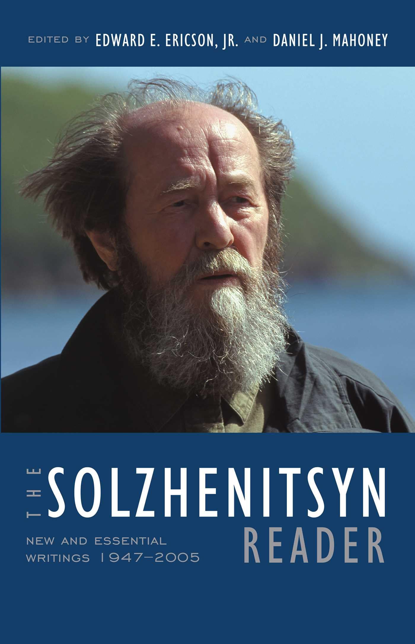 The Solzhenitsyn Reader: New And Essential Writings, 19472005