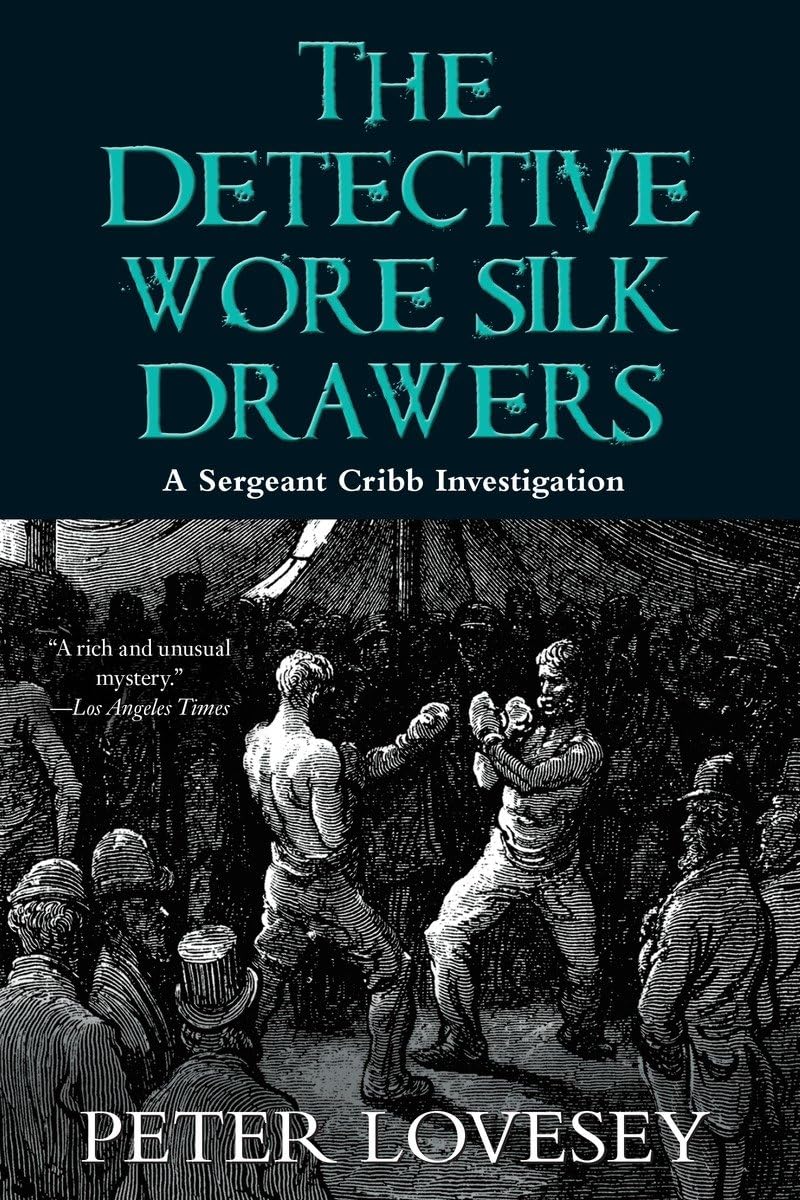 The Detective Wore Silk Drawers (A Sergeant Cribb Investigation),Used