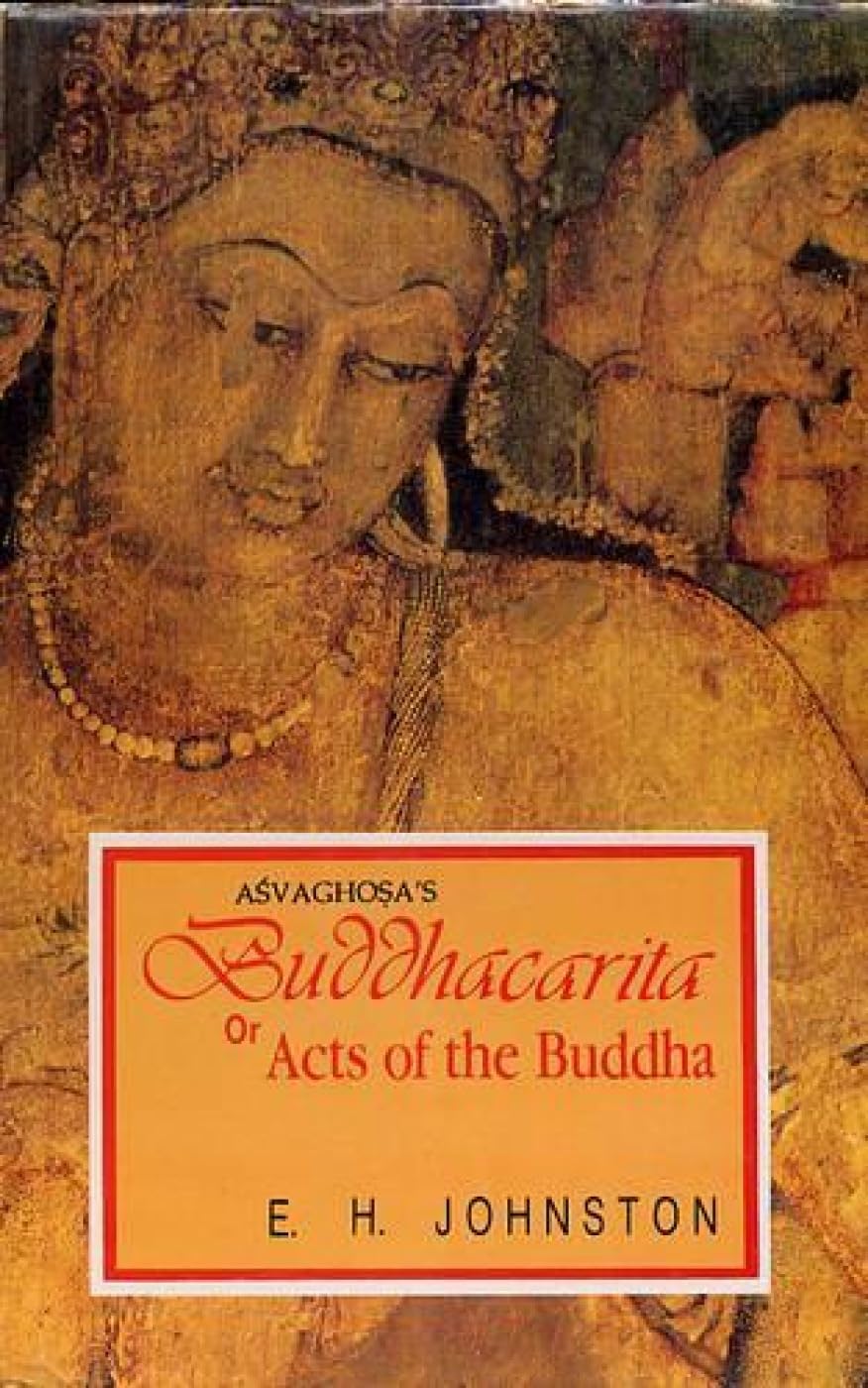 The Buddhacarita or Acts of the Buddha,New