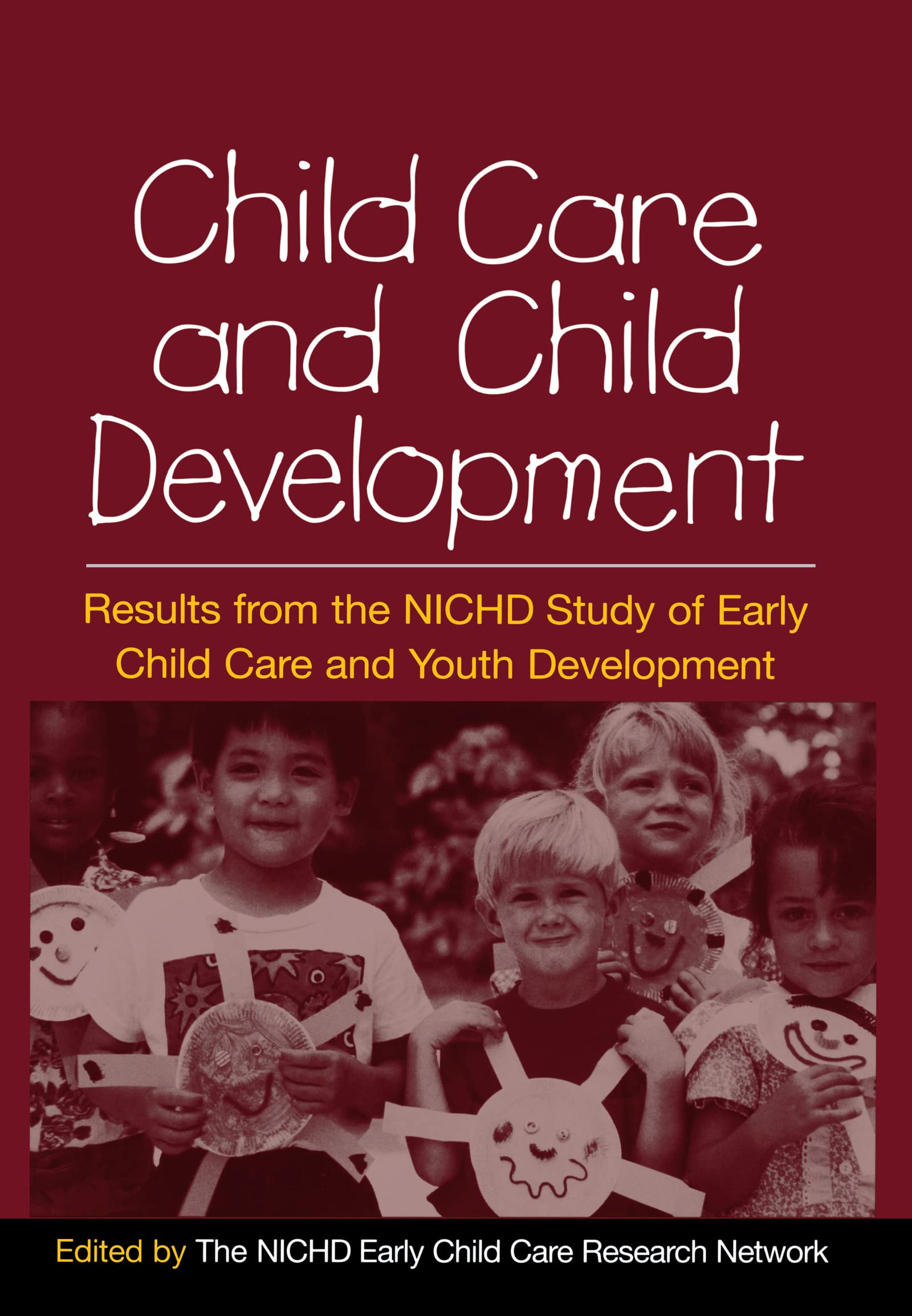 Child Care and Child Development: Results from the NICHD Study of Early Child Care and Youth Development,New