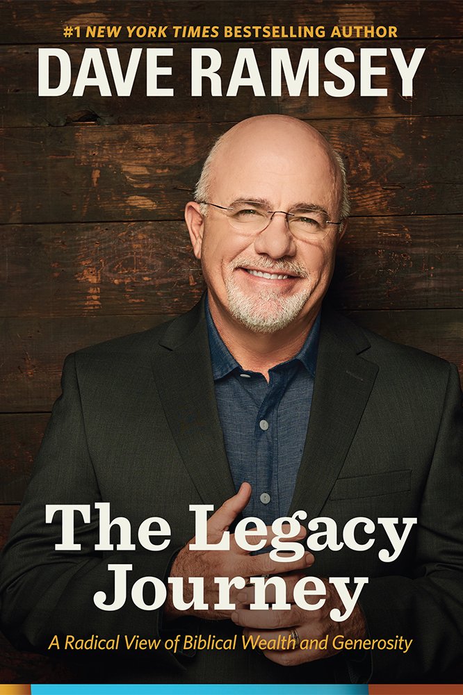 The Legacy Journey: A Radical View of Biblical Wealth and Generosity,New