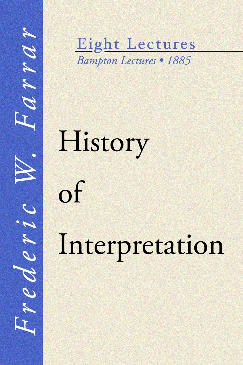History Of Interpretation: Bampton Lectures, 1885,Used