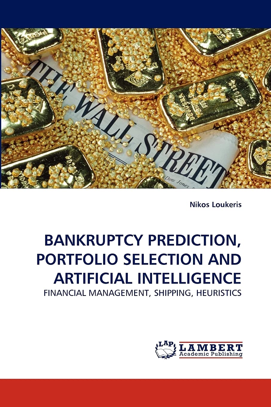 BANKRUPTCY PREDICTION, PORTFOLIO SELECTION AND ARTIFICIAL INTELLIGENCE: FINANCIAL MANAGEMENT, SHIPPING, HEURISTICS,Used
