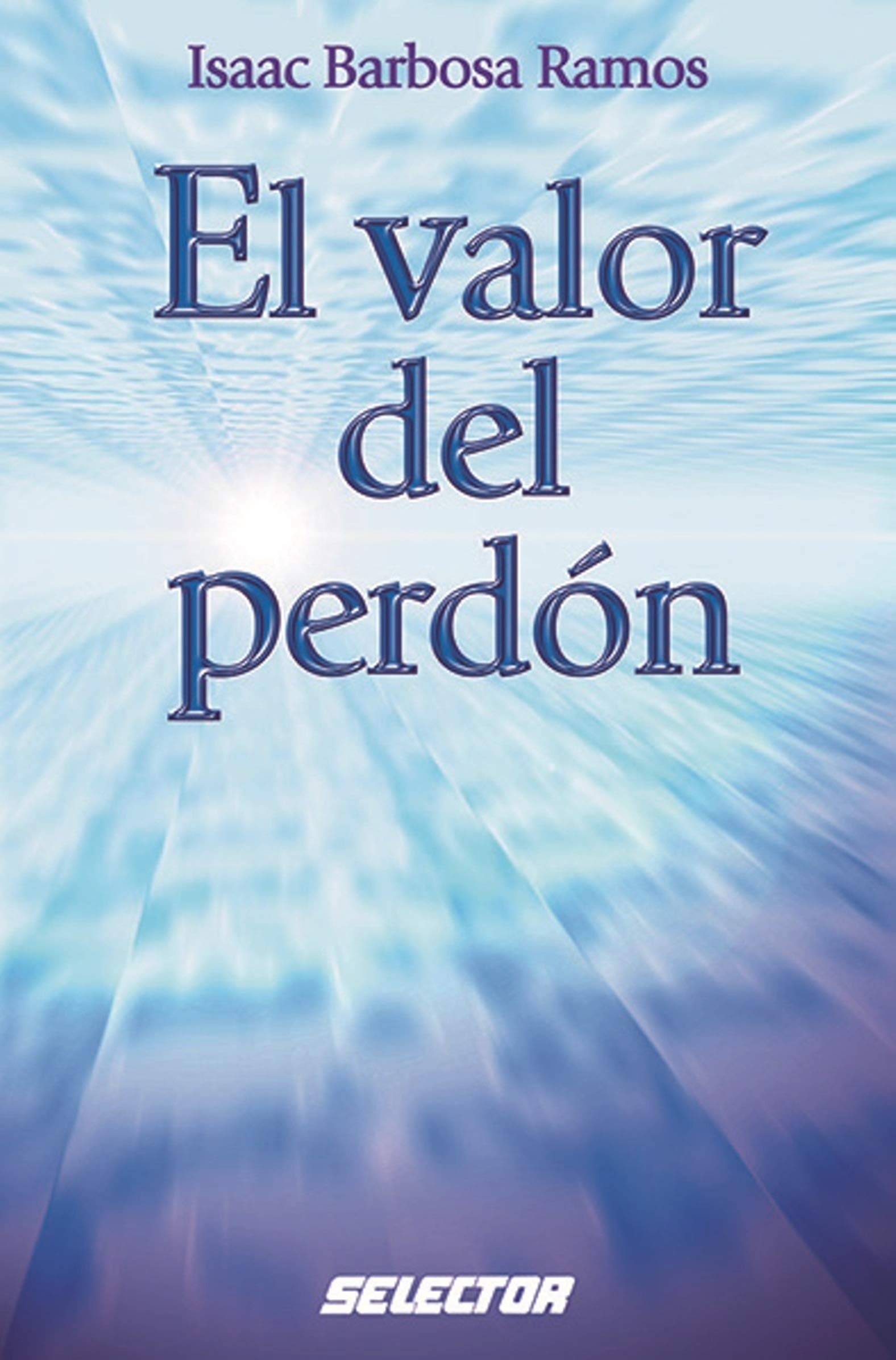 El Valor Del Perdn (Superacin Personal) (Spanish Edition)