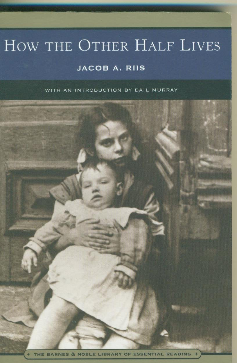 How The Other Half Lives : Study Among The Tenements In New York,New