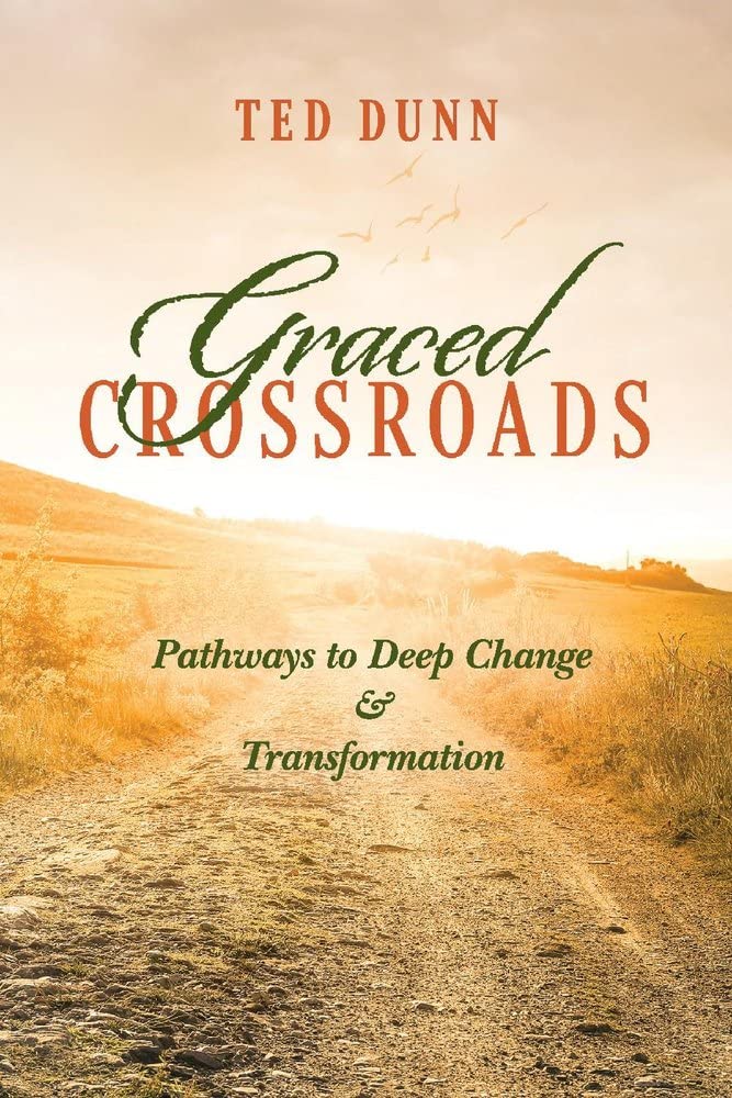 Graced Crossroads: Pathways to Deep Change and Transformation,Used