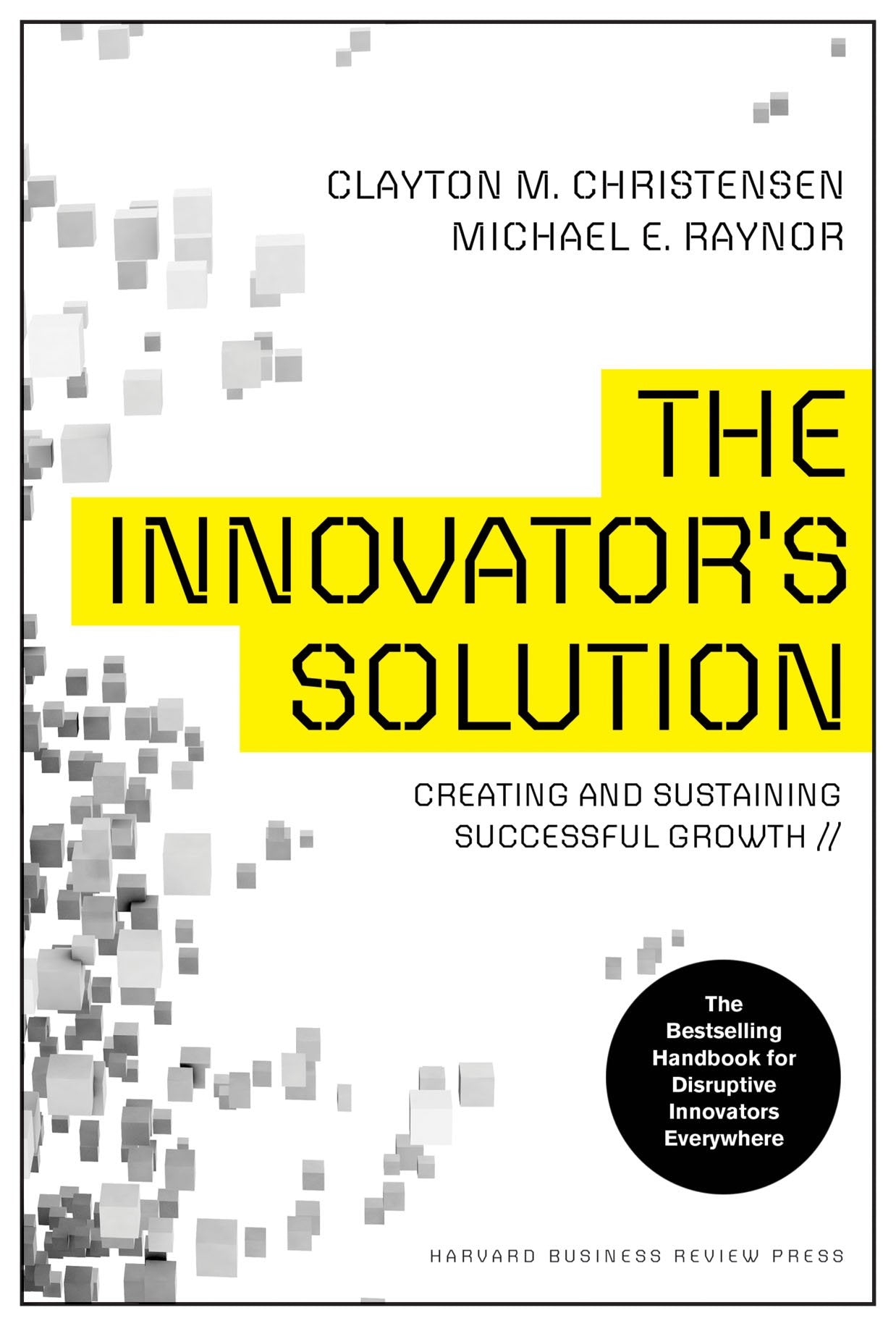 The Innovator's Solution: Creating and Sustaining Successful Growth,Used