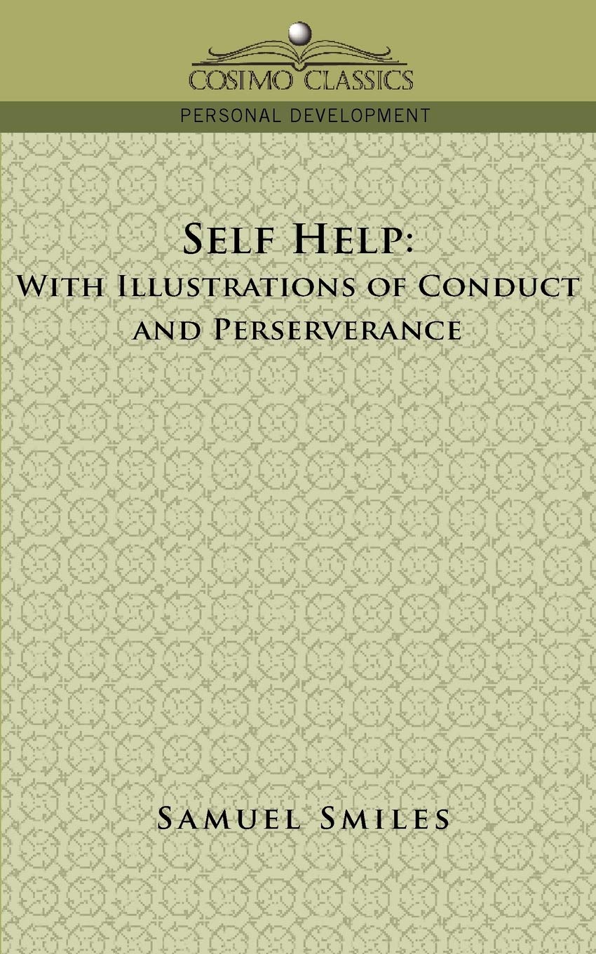 SelfHelp: With Illustrations of Conduct and Perseverance,Used