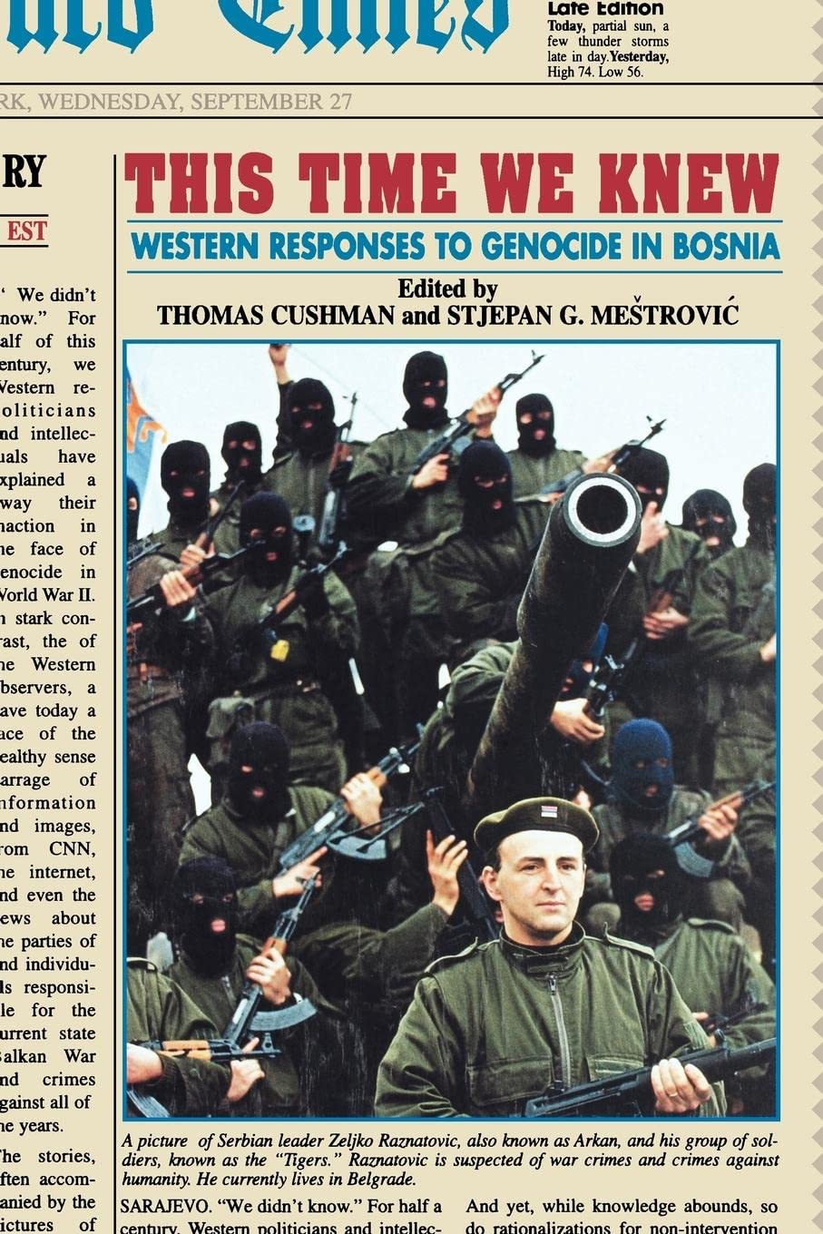 This Time We Knew: Western Responses To Genocide In Bosnia,Used
