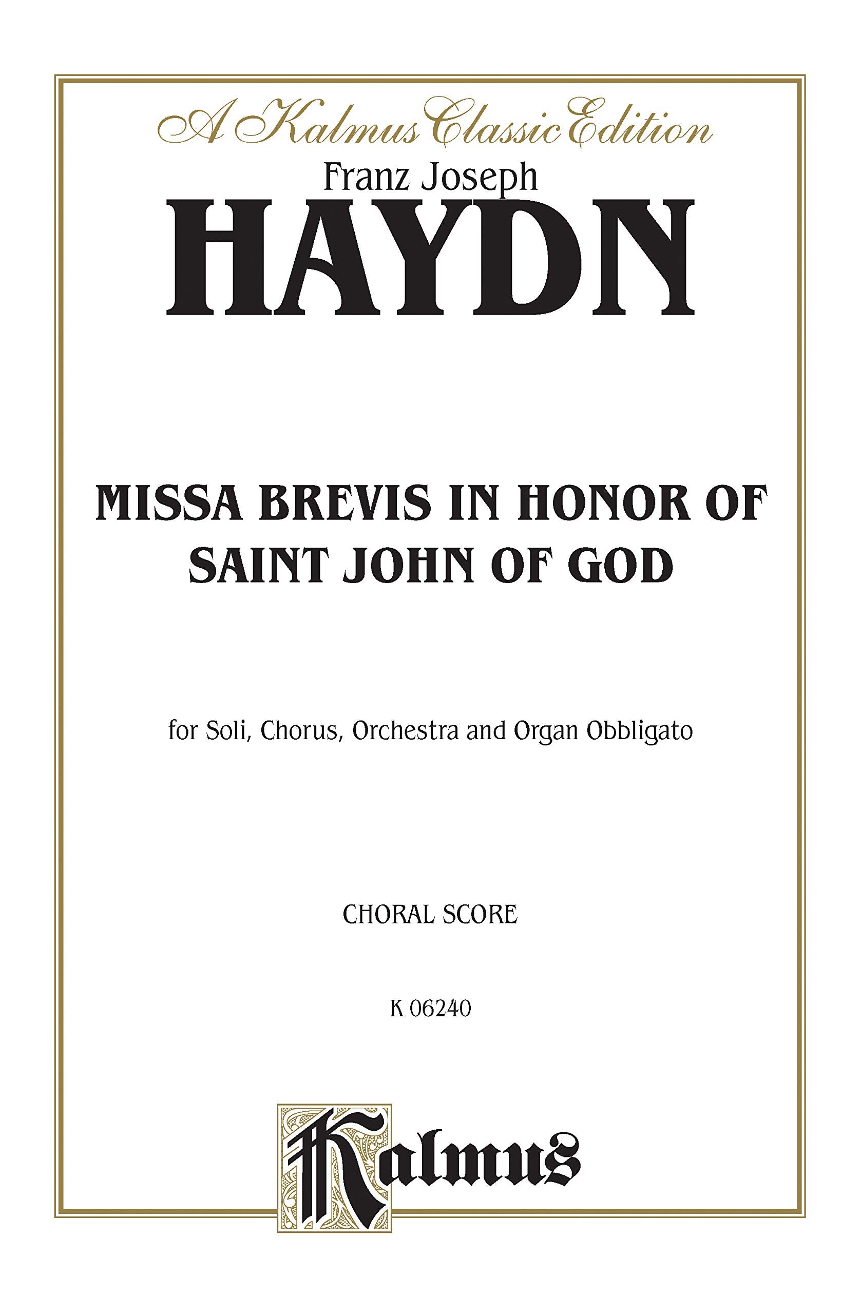 Missa Brevis in Bflat  in Honor of Saint John of God: SATB with SATB Soli (Orch.) (Latin Language Edition), Score (Kalmus Edi,Used