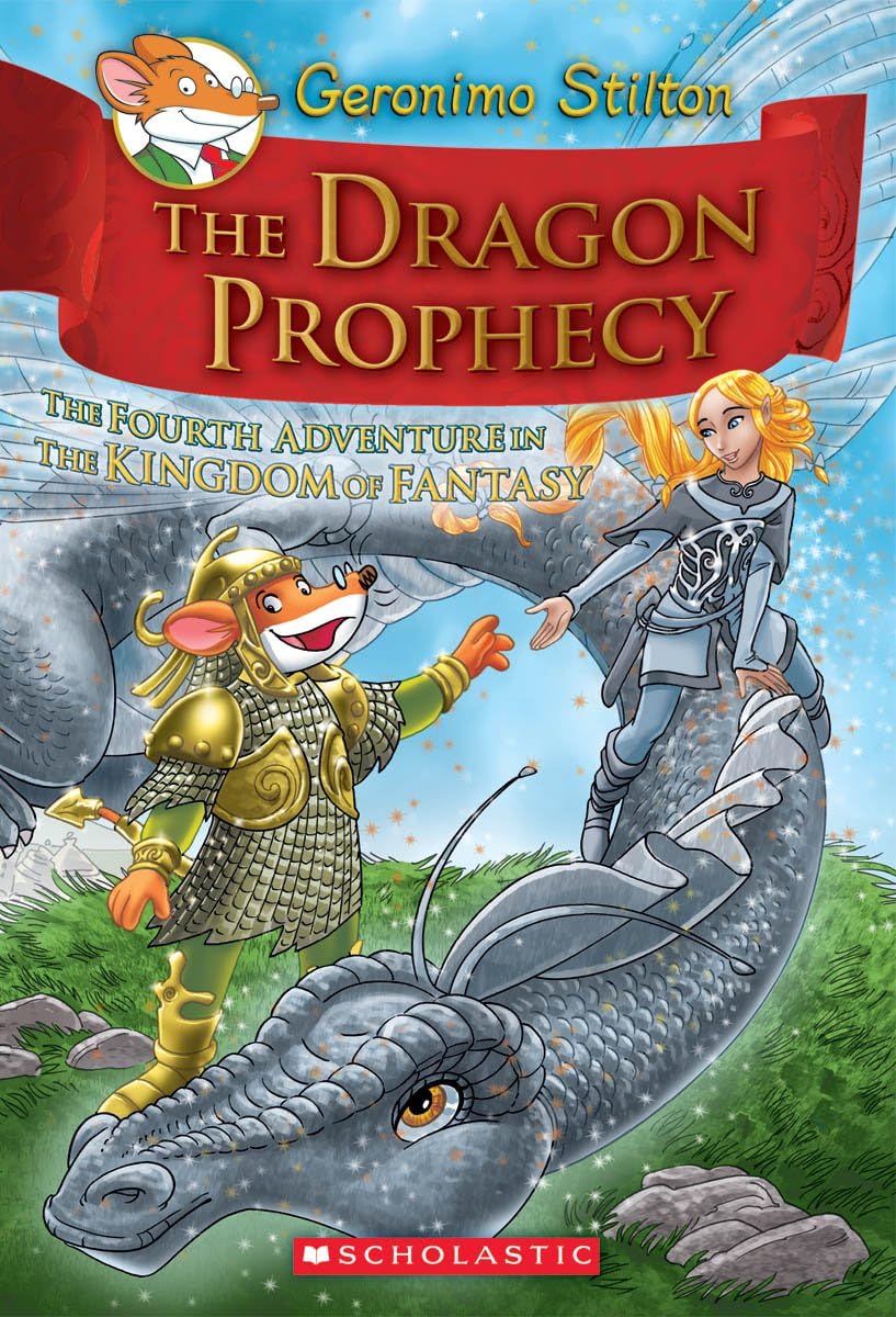The Dragon Prophecy (Geronimo Stilton and the Kingdom of Fantasy, No.4) (Geronimo Stilton and the Kingdom of Fantasy: Special Ed,New