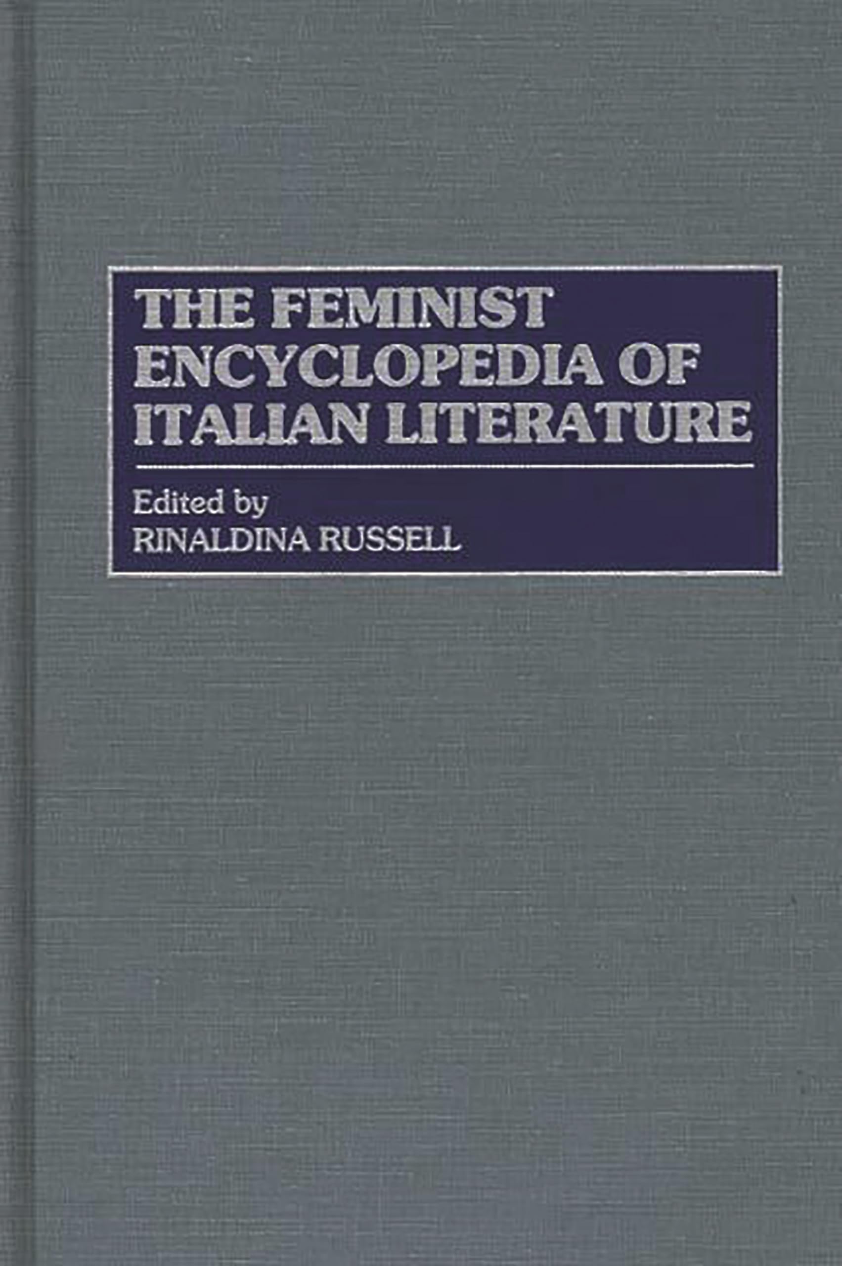 The Feminist Encyclopedia of Italian Literature,Used