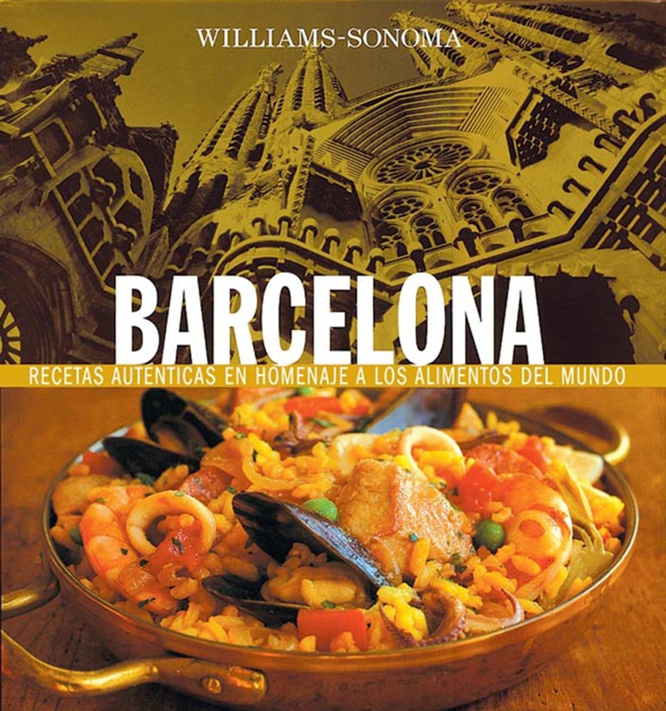 WilliamsSonoma: Barcelona: SpanishLanguage Edition (Coleccion WilliamsSonoma) (Spanish Edition),Used