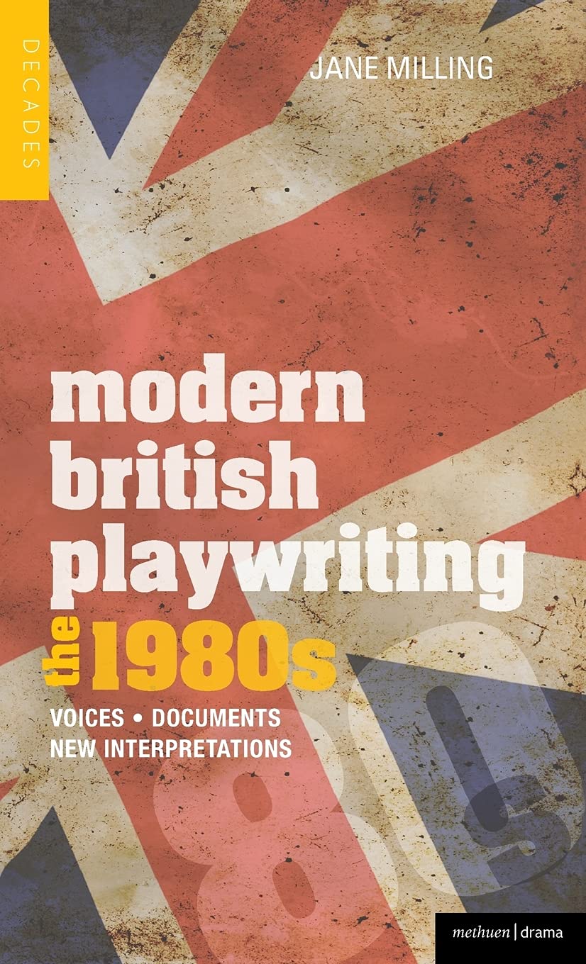 Modern British Playwriting: The 1980's: Voices, Documents, New Interpretations (Decades of Modern British Playwriting),Used