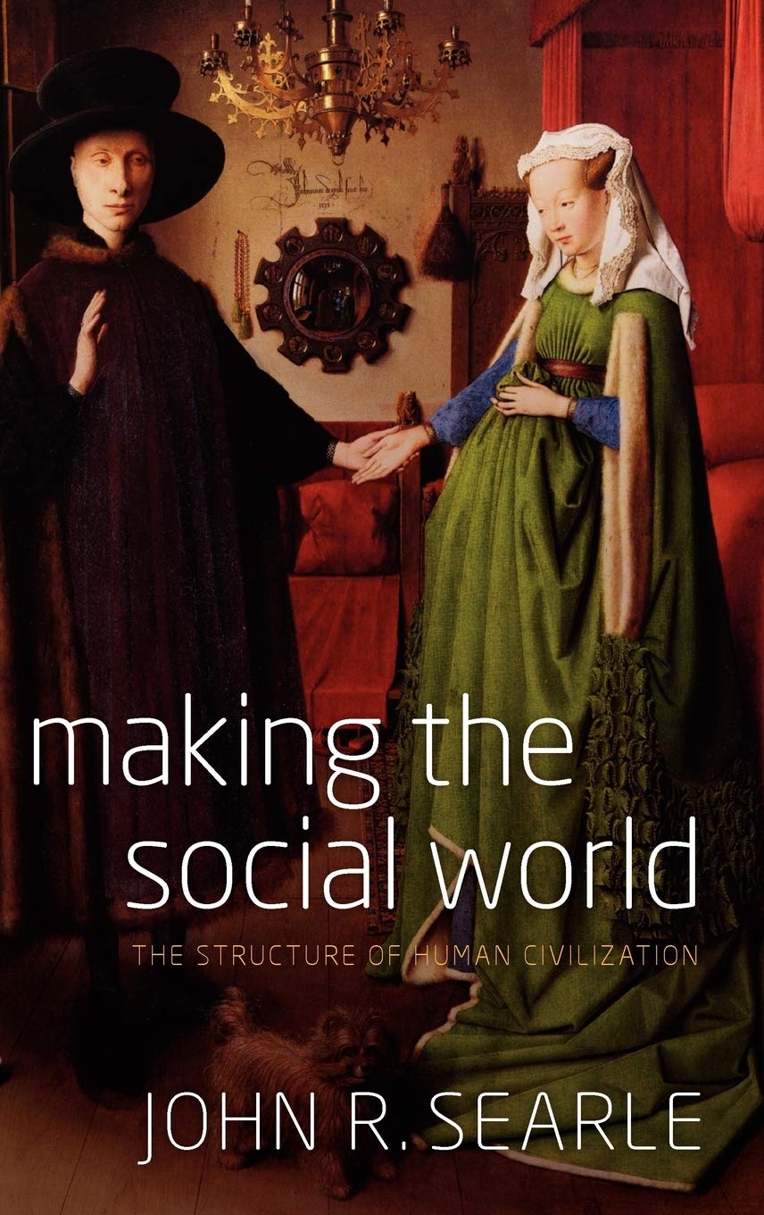 Making the Social World: The Structure of Human Civilization,Used