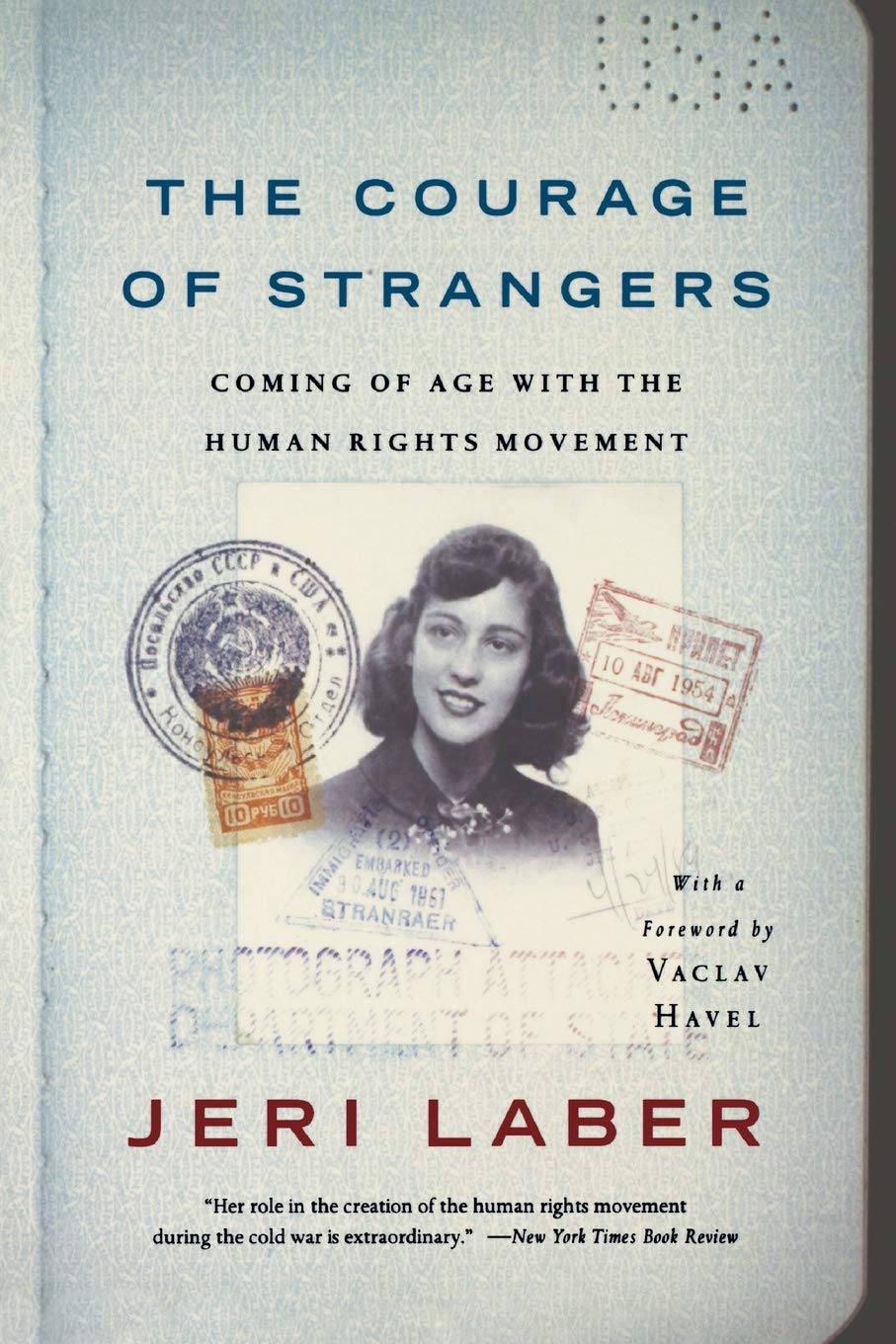 The Courage of Strangers: Coming of Age With the Human Rights Movement,Used