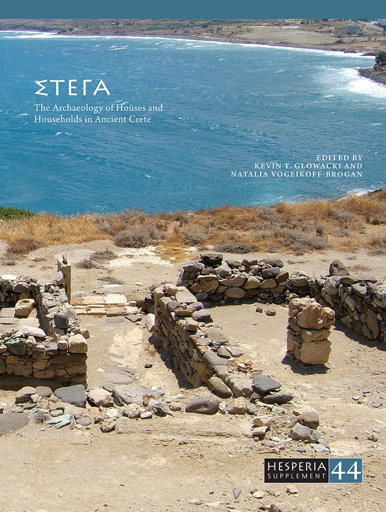 Stega: The Archaeology Of Houses And Households In Ancient Crete (Hesperia Supplement),Used