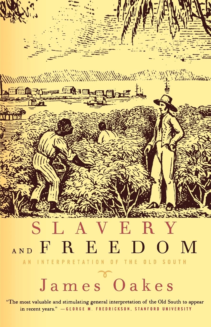 Slavery and Freedom: An Interpretation of the Old South,New