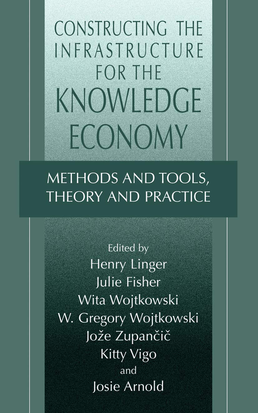 Constructing the Infrastructure for the Knowledge Economy: Methods and Tools, Theory and Practice,Used