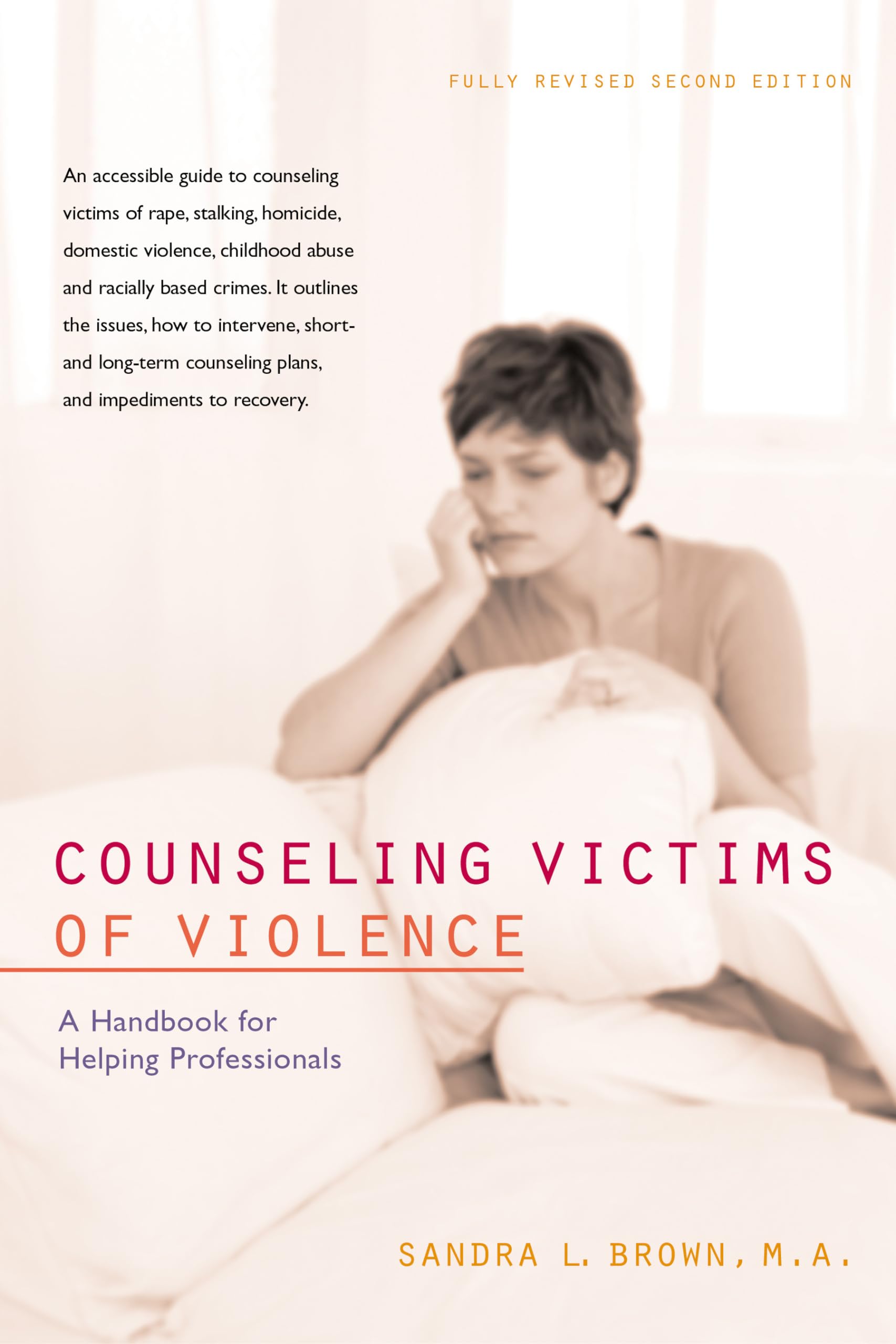 Counseling Victims Of Violence: A Handbook For Helping Professionals